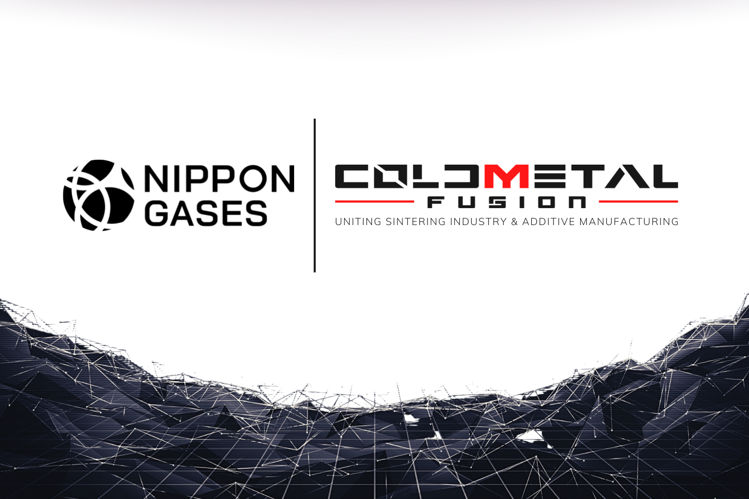 Nippon Gases Germany becomes member of Cold MetalFusion Alliance
